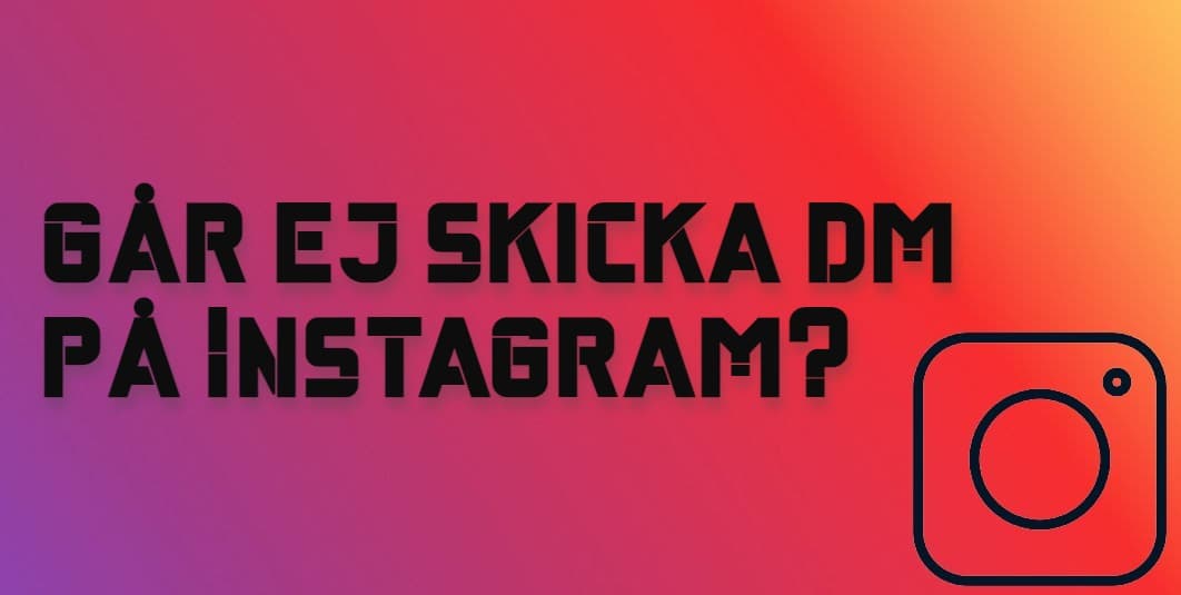 Kan du ej skicka direktmeddelande på Instagram?