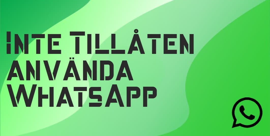Fått meddelandet: Inte tillåten att använda WhatsApp?